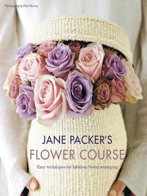 cover image of Jane Packer's Flower Course